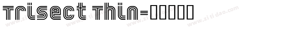Trisect Thin字体转换